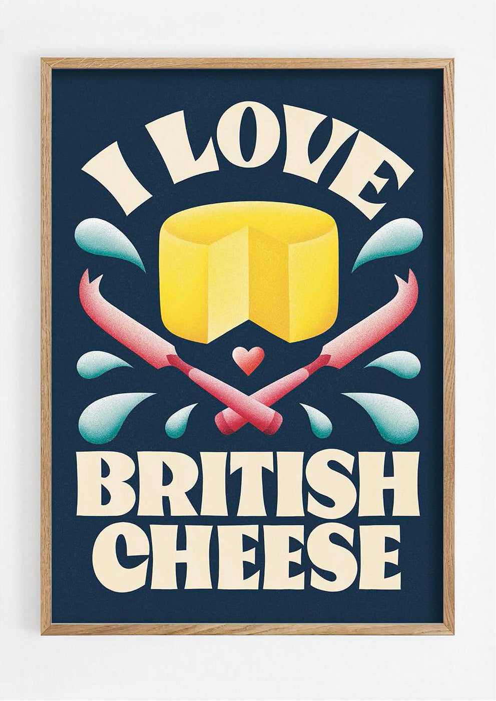 The Cheese Bar x Julie Solvstrom - 'I LOVE BRITISH CHEESE' Print